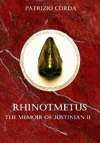 Cover Rhinotmetus. The Memoir of Justinian II