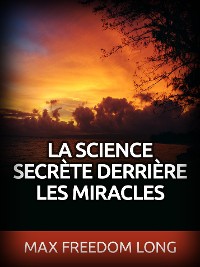 Cover La Science secrète derrière les Miracles (Traduit)