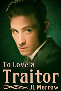 Cover To Love a Traitor