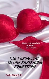 Cover Die Sexualität in der Beziehung erweitern