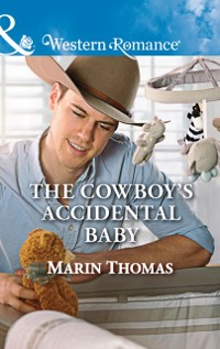 Cover Cowboy's Accidental Baby (Mills & Boon Western Romance) (Cowboys of Stampede, Texas, Book 1)