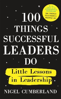 Cover 100 Things Successful Leaders Do