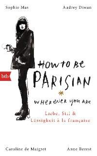 Cover How To Be Parisian wherever you are