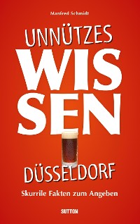 Cover Unnützes Wissen Düsseldorf.