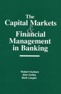 Cover The Capital Markets and Financial Management in Banking