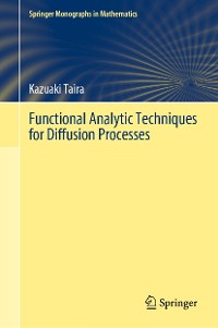 Cover Functional Analytic Techniques for Diffusion Processes