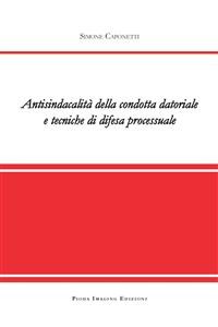 Cover Antisindacalità della condotta datoriale e tecniche di difesa processuale