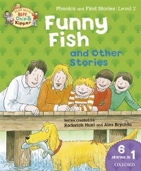 Cover Read with Biff, Chip and Kipper Phonics & First Stories: Level 2: Funny Fish and Other Stories