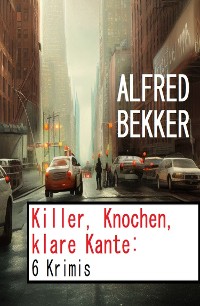 Cover Killer, Knochen, klare Kante: 6 Krimis