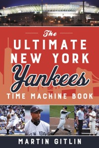 Cover Ultimate New York Yankees Time Machine Book