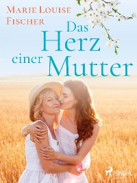 Cover Das Herz einer Mutter - Unterhaltungsroman