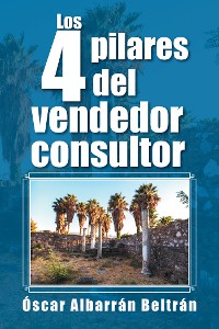 Cover Los 4 Pilares Del Vendedor Consultor