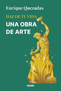 Cover Haz de tu vida una obra de arte