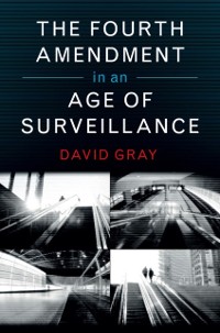 Cover The Fourth Amendment in an Age of Surveillance