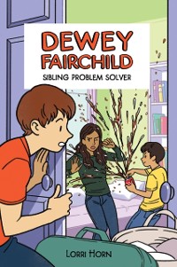 Cover Dewey Fairchild, Sibling Problem Solver