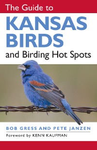 Cover The Guide to Kansas Birds and Birding Hot Spots