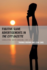 Cover Fugitive Slave Advertisements in The City Gazette