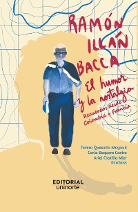 Cover Ramón Illán Bacca: el humor y la nostalgia