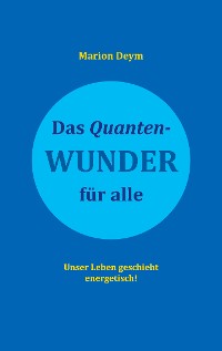 Cover Das Quanten-Wunder