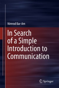 Cover In Search of a Simple Introduction to Communication