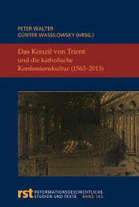 Cover Das Konzil von Trient und die katholische Konfessionskultur (1563-2013)