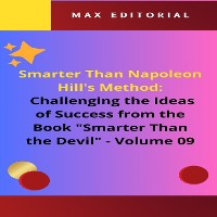 Cover Smarter Than Napoleon Hill's Method: Challenging Ideas of Success from the Book "Smarter Than the Devil" -  Volume 09