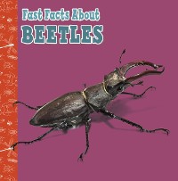 Cover Fast Facts About Beetles