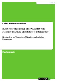 Cover Business Forecasting unter Einsatz von Machine Learning und Business Intelligence