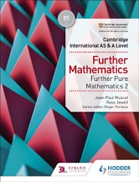 Cover Cambridge International AS & A Level Further Mathematics Further Pure Mathematics 2