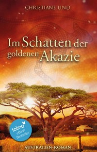 Cover Im Schatten der goldenen Akazie