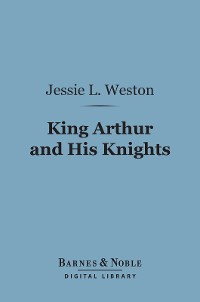 Cover King Arthur and His Knights (Barnes & Noble Digital Library)