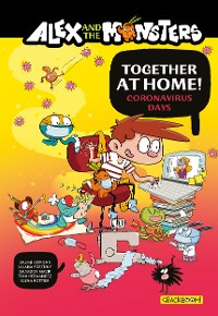 Cover Alex and the Monsters: Together at Home! Coronavirus Days