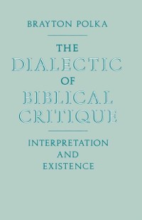 Cover Dialectic Of Biblical Critique
