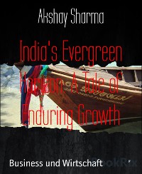 Cover India's Evergreen Horizon: A Tale of Enduring Growth