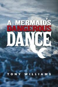 Cover A Mermaid's Dangerous Dance
