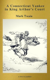 Cover A Connecticut Yankee in King Arthur's Court (Active TOC, Free Audiobook) (A to Z Classics)