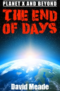Cover The End of Days â Planet X and Beyond