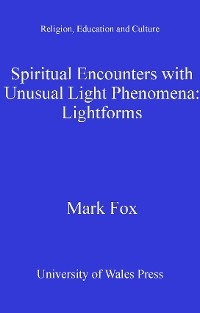 Cover Spiritual Encounters with Unusual Light Phenomena