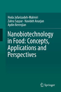 Cover Nanobiotechnology in Food: Concepts, Applications and Perspectives