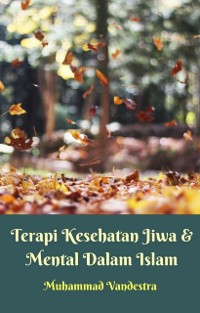 Cover Terapi Kesehatan Jiwa & Mental Dalam Islam