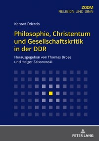 Cover Philosophie, Christentum und Gesellschaftskritik in der DDR