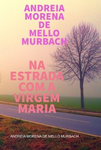 Cover Na Estrada Com A Virgem Maria