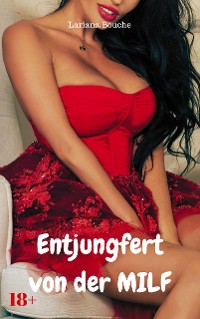 Cover Entjungfert von der MILF