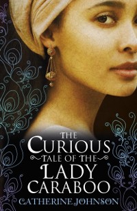 Cover The Curious Tale of the Lady Caraboo