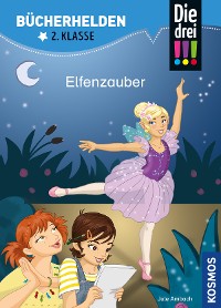 Cover Die drei !!!, Bücherhelden 2. Klasse, Elfenzauber (drei Ausrufezeichen)
