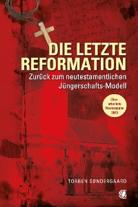 Cover Die letzte Reformation (überarbeitete Neuausgabe 2020)