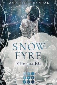 Cover SnowFyre. Elfe aus Eis (Königselfen-Reihe 1)