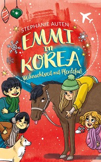 Cover Emmi in Korea 5 - Weihnachten mit Pferdefuß