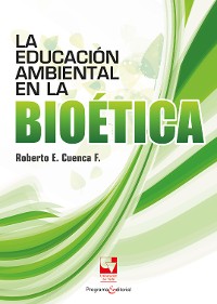 Cover La educación ambiental en la bioética