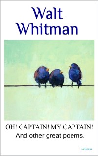 Cover WALT WHITMAN Oh captain, my captain! And other great poems,